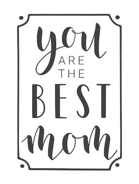 You Are The Best Mom Tee-shirt Black & White